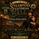 SAVE THE DATE: Steampunk Victorian Ball at Piper’s Opera House